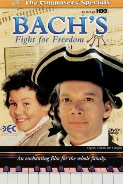 Bach's Fight for Freedom (1995) Bach's Fight for Freedom (1995)