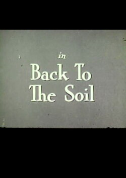 Back to the Soil (1941) Back to the Soil (1941)