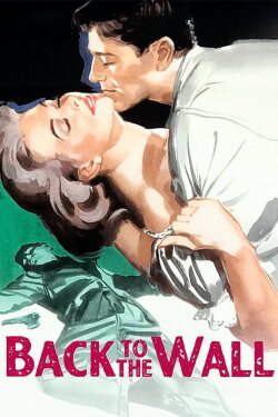 Back to the Wall (1958) Back to the Wall (1958)