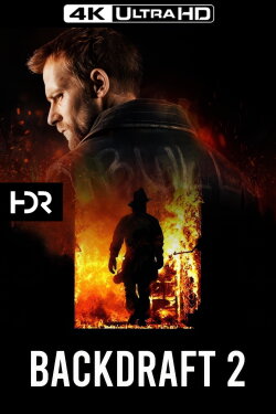 Backdraft 2 (2019) Backdraft 2 (2019)