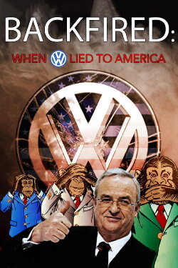 Backfired: When VW Lied to America (2017) Backfired: When VW Lied to America (2017)