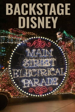 Backstage Disney: The Main Street Electrical Parade (1986) Backstage Disney: The Main Street Electrical Parade (1986)