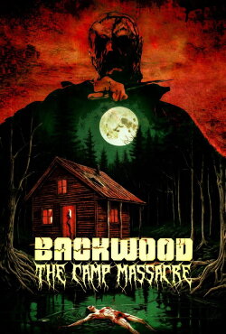 Backwood: The Camp Massacre (2026) Backwood: The Camp Massacre (2026)