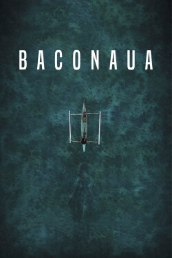 Baconaua (2017) Baconaua (2017)