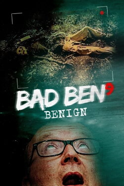 Bad Ben 9: Benign (2021)