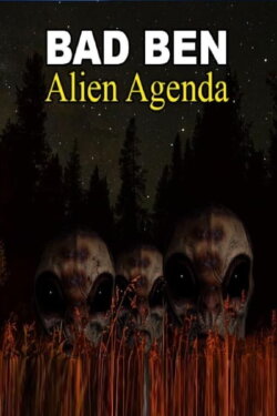 Bad Ben: Alien Agenda (2023) Bad Ben: Alien Agenda (2023)