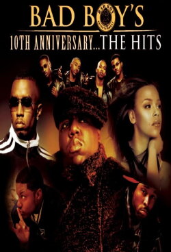 Bad Boy's 10th Anniversary... The Hits (2004)