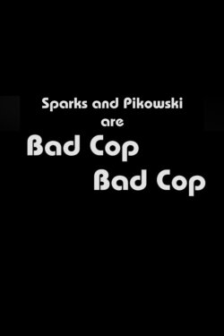 Bad cop, Bad cop (2004) Bad cop, Bad cop (2004)