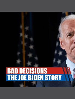 Bad Decisions: The Joe Biden Story (2021) Bad Decisions: The Joe Biden Story (2021)