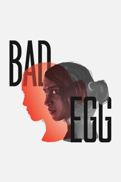 Bad Egg (2022) Bad Egg (2022)