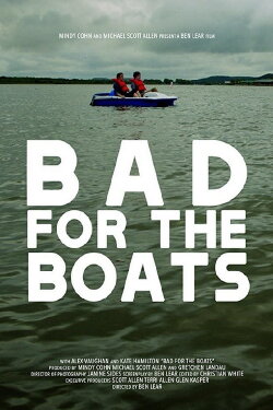Bad for the Boats (2017) Bad for the Boats (2017)