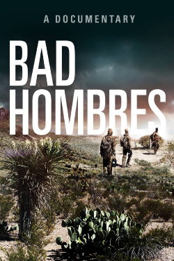 Bad Hombres (2017) Bad Hombres (2017)