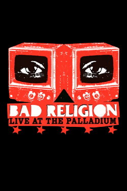 Bad Religion: Live at the Palladium (2006) Bad Religion: Live at the Palladium (2006)