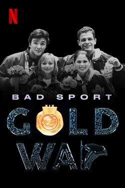 Bad Sport: Gold War (2021) Bad Sport: Gold War (2021)
