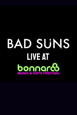 Bad Suns Live at Bonnaroo 2017 (2017) Bad Suns Live at Bonnaroo 2017 (2017)