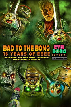 Bad to The Bong: 16 Years of Ebee (2022) Bad to The Bong: 16 Years of Ebee (2022)