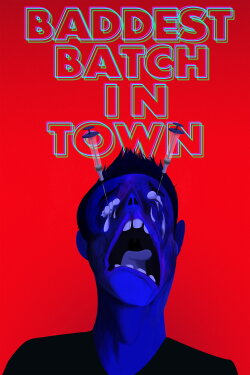 Baddest Batch In Town (2019)