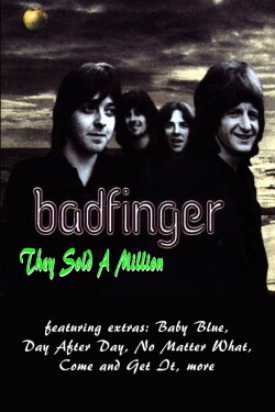 Badfinger - They Sold A Million (2013) Badfinger - They Sold A Million (2013)