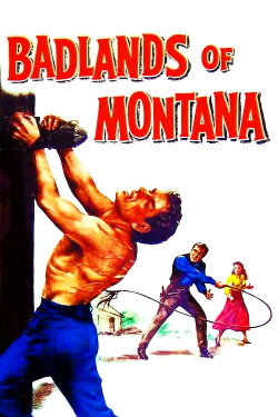 Badlands of Montana (1957) Badlands of Montana (1957)