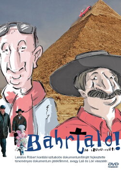 Bahrtalo! Jó szerencsét! (2008) Bahrtalo! Jó szerencsét! (2008)