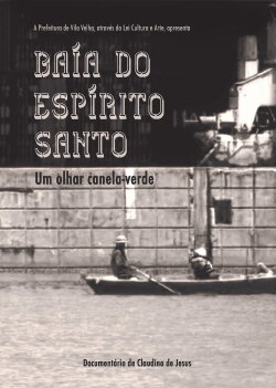 Baía do Espírito Santo – Um olhar canela-verde (2014) Baía do Espírito Santo – Um olhar canela-verde (2014)
