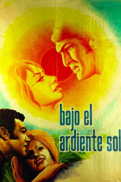 Bajo el Ardiente Sol (1971) Bajo el Ardiente Sol (1971)