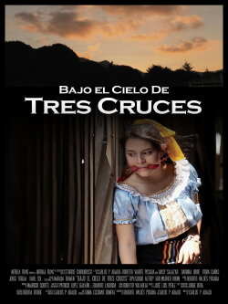 Bajo el cielo de Tres Cruces (2013) Bajo el cielo de Tres Cruces (2013)