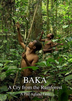 Baka: A Cry from the Rainforest (2012)