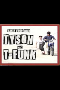 Baker Video with Tyson and T Funk (2022) Baker Video with Tyson and T Funk (2022)