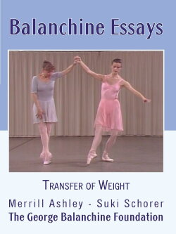 Balanchine Essays - Transfer of Weight (1994) Balanchine Essays - Transfer of Weight (1994)