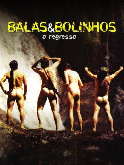 Balas & Bolinhos: O Regresso (2004) Balas & Bolinhos: O Regresso (2004)