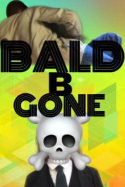 Bald B Gone (2021)