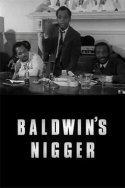 Baldwin's Nigger (1968) Baldwin's Nigger (1968)