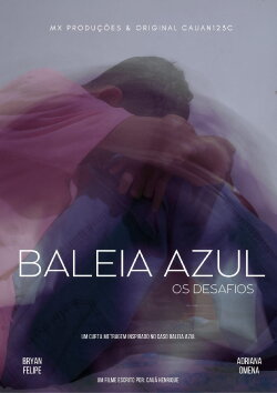 Baleia Azul - Os desafios (2024) Baleia Azul - Os desafios (2024)