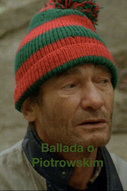 Ballada o Piotrowskim (2007) Ballada o Piotrowskim (2007)