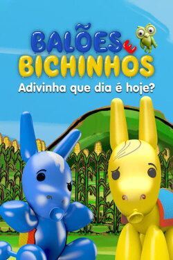 Balões e Bichinhos: Adivinha que Dia é Hoje? (2019) Balões e Bichinhos: Adivinha que Dia é Hoje? (2019)