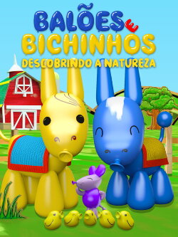 Balões e Bichinhos: Descobrindo a Natureza (2019) Balões e Bichinhos: Descobrindo a Natureza (2019)