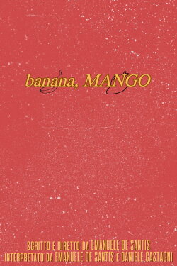 banana, MANGO (2024) banana, MANGO (2024)