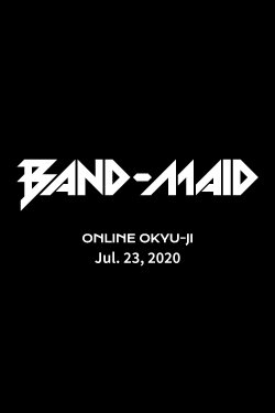 BAND-MAID - Original Online Okyu-Ji (2020) BAND-MAID - Original Online Okyu-Ji (2020)