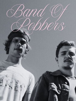Band of Robbers (2016) Band of Robbers (2016)