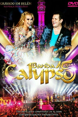 Banda Calypso: 15 Anos (2015) Banda Calypso: 15 Anos (2015)