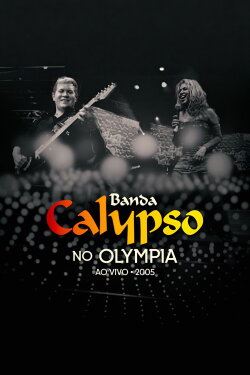 Banda Calypso: Ao Vivo No Olympia (2022)