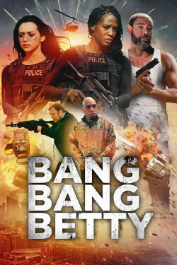 Bang Bang Betty (2023) Bang Bang Betty (2023)