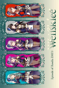 BanG Dream! Episode of Roselia Day 1: Weißklee (2022)
