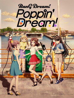 BanG Dream! Poppin'Dream! (2022) BanG Dream! Poppin'Dream! (2022)