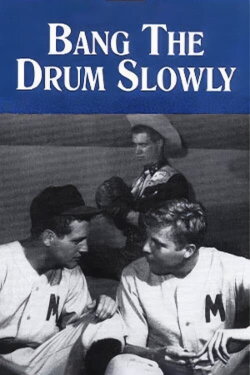 Bang the Drum Slowly (1956) Bang the Drum Slowly (1956)