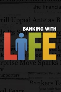 Banking with Life (2013) Banking with Life (2013)