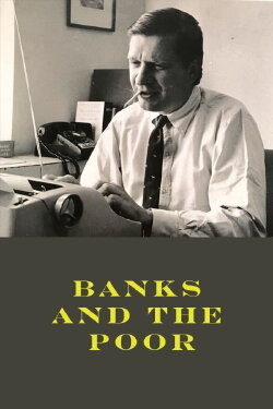 Banks and the Poor (1970) Banks and the Poor (1970)
