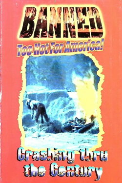 Banned: Crashing Thru the Century (1999) Banned: Crashing Thru the Century (1999)