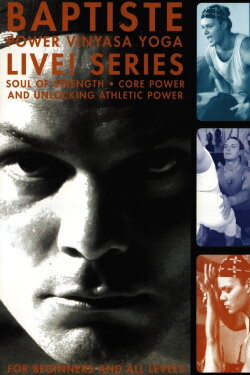 Baptiste Power Vinyasa Yoga - Live Series! (2003)